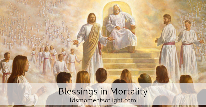 Blessings in Mortality