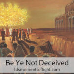 Be Ye Not Deceived