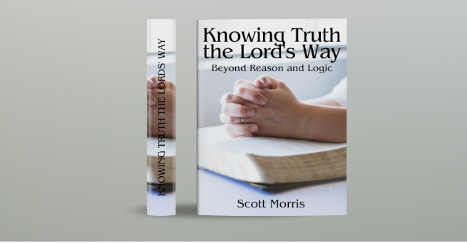 Knowing Truth The Lord's Way